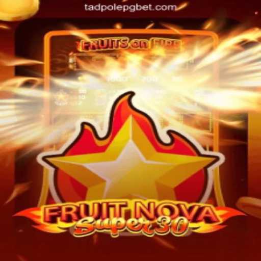 Discover the Exciting World of FruitrNovaSupe30